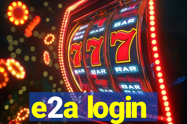 e2a login